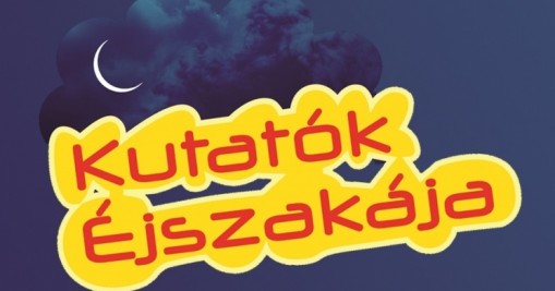   - KUTATÓK ÉJSZAKÁJA